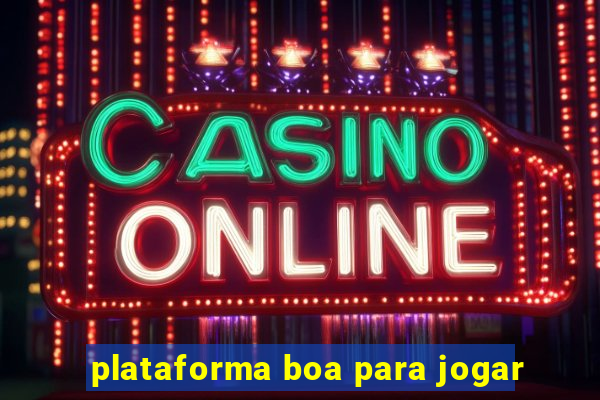 plataforma boa para jogar